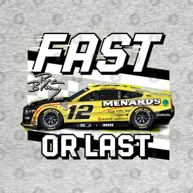 Ryan Blaney Fast Or Last by art.Hamdan